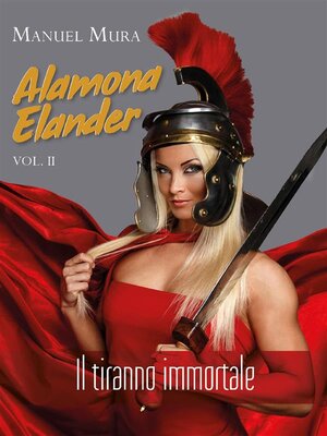 cover image of Alamona Elander Volume2--Il tiranno immortale